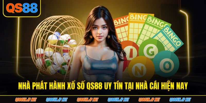 Nhà phát hành xổ số QS88 uy tín tại nhà cái hiện nay Nhà phát hành xổ số QS88 uy tín tại nhà cái hiện nay